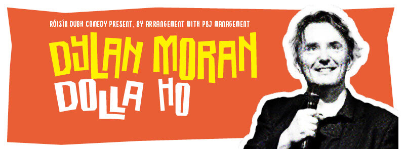 Dylan Moran: Dolla Ho