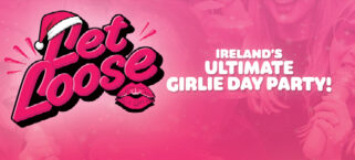 Let Loose: Ireland's Ultimate Girlie Day Party